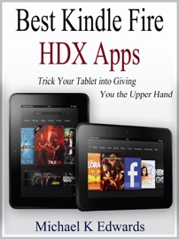 Best Kindle Fire HDX Apps - Michael K Edwards