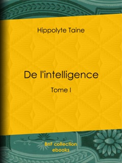 De l'intelligence by Hippolyte Taine