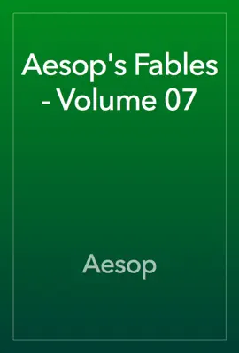 Read: Aesop's Fables - Volume Book 07