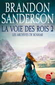 La Voie des Rois, volume 2 (Les Archives de Roshar, Tome 1) - Brandon Sanderson