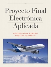 Book cover for Proyecto Final Electrónica Aplicada by Alfredo Mora