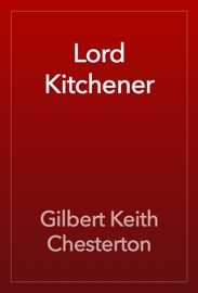 Lord Kitchener - Gilbert Keith Chesterton