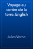 Voyage au centre de la terre. English - Jules Verne