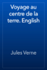 Voyage au centre de la terre. English - 쥘 베른