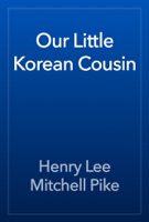 Our Little Korean Cousin