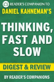 Thinking, Fast and Slow by Daniel Kahneman I Digest & Review - Reader's Companion