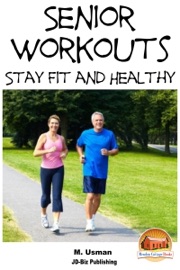 Senior Workouts: Stay Fit and Healthy - M. Usman