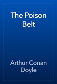 The Poison Belt - Arthur Conan Doyle