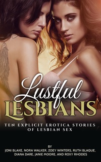 Lustful Lesbians by Joni Blake, Nora Walker, Zoey Winters, Ruth Blaque, Diana Dare, Janie Moore & Roxy Rhodes