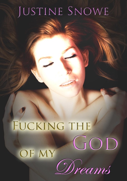 F*****g the God of My Dreams