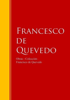 Obras - Colección de Francisco de Quevedo by Francisco De Quevedo