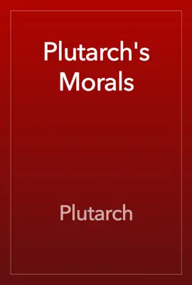 Read: Plutarch's Book Morals