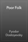Poor Folk by Fyodor Dostoyevsky Book Summary, Reviews and Downlod