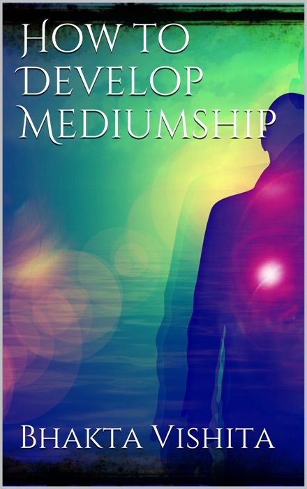 How to Develop Mediumship