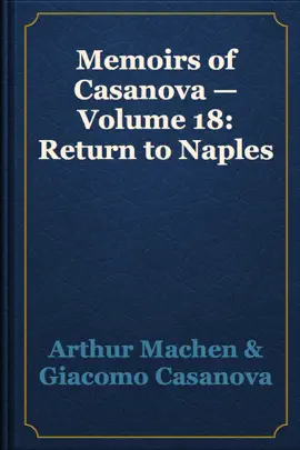 Read: Memoirs of Casanova — Volume 18: Book Return to Naples