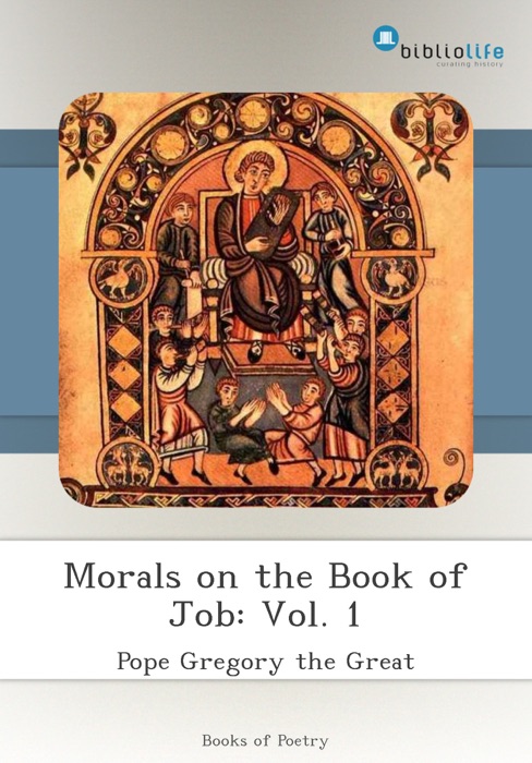 Morals on the Book of Job: Vol. 1
