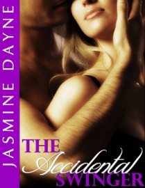 The Accidental Swinger (Wife Swapping Erotic Fiction) - Jasmine Dayne