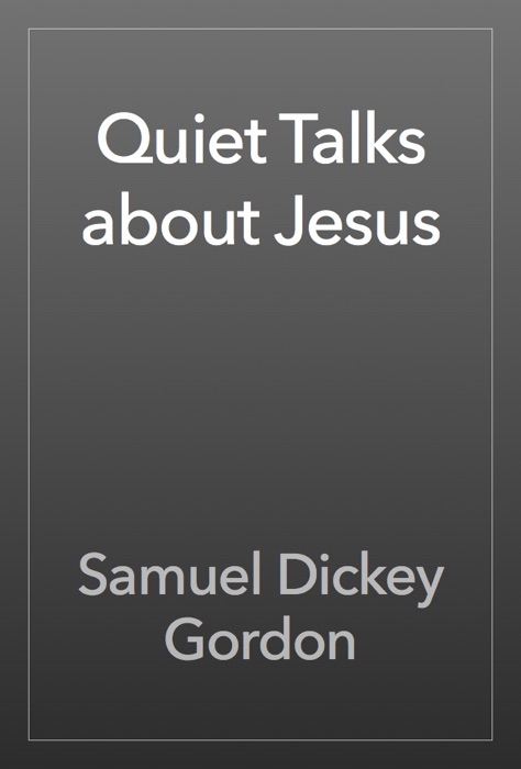 Quiet Talks about Jesus