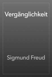 Vergänglichkeit - Sigmund Freud