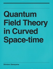 Quantum Field Theory in Curved Space-time - Shintaro Sawayama