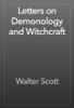 Book Letters on Demonology and Witchcraft