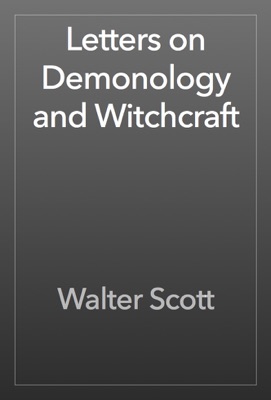 Letters on Demonology and Witchcraft