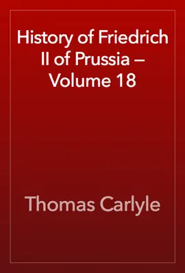 Read: History of Friedrich II of Prussia — Book Volume 18