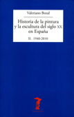 Historia de la pintura y la escultura del siglo XX en España. Vol. II - Valeriano Bozal