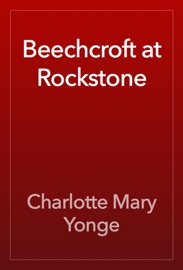 Beechcroft at Rockstone - Charlotte Mary Yonge