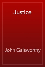 Justice - John Galsworthy