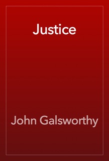 Justice by John Galsworthy