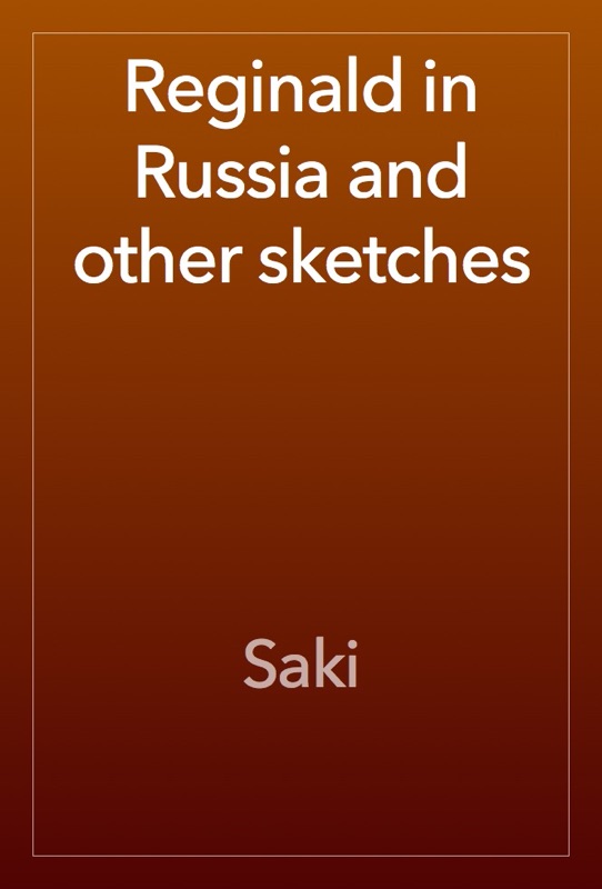 Reginald in Russia and other sketches