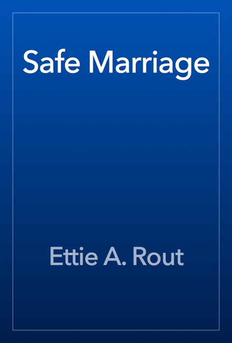 Safe Marriage