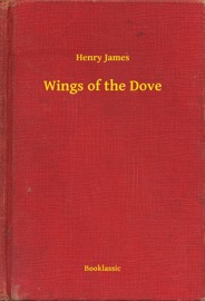 Wings of the Dove - Henry James