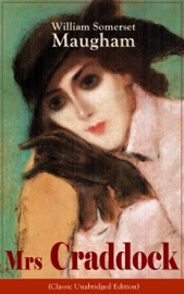 Mrs Craddock (Classic Unabridged Edition) - William Somerset Maugham