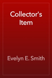 Collector's Item - Evelyn E. Smith
