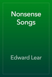 Nonsense Songs - Edward Lear