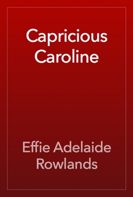 Capricious Caroline