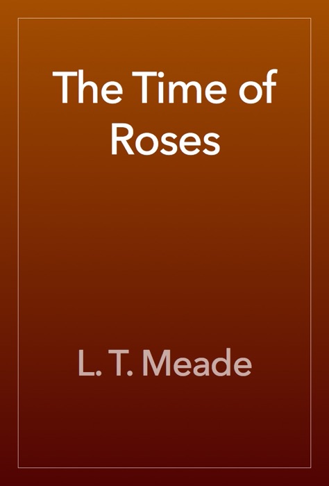 The Time of Roses