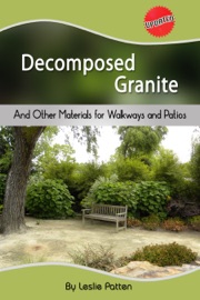 Decomposed Granite and Other Materials for Walkways and Patios - Leslie Patten