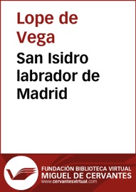 San Isidro labrador de Madrid - Lope De Vega