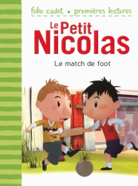 Le Petit Nicolas (Tome 27) - Le match de foot - Emmanuelle Lepetit