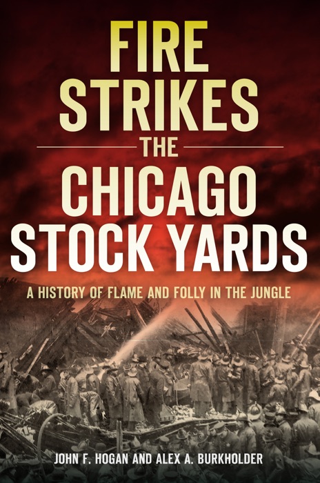 Fire Strikes the Chicago Stock Yards