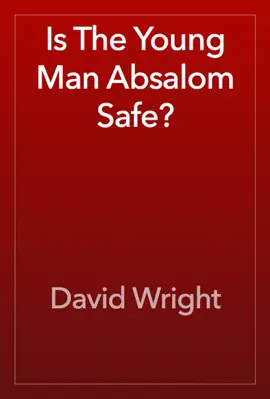 Read: Is The Young Man Book Absalom Safe?