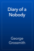 Diary of a Nobody - George Grossmith