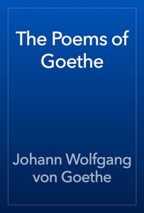 The Poems of Goethe