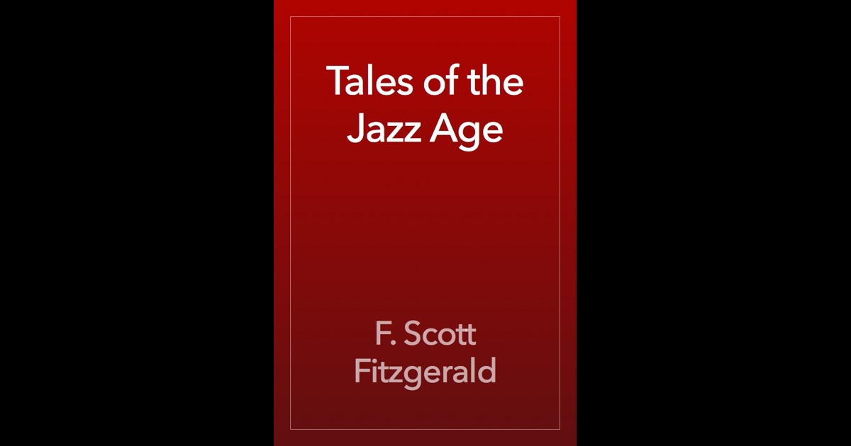 Tales of the Jazz Age by F. Scott Fitzgerald on iBooks