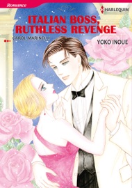 Italian Boss, Ruthless Revenge (Harlequin Comics) - Yoko Inoue & Carol Marinelli