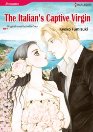 The Italian's Captive Virgin (Harlequin Comics) - India Grey