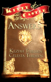 Answers: Kitty Castle Series - Celesta Thiessen & Keziah Thiessen